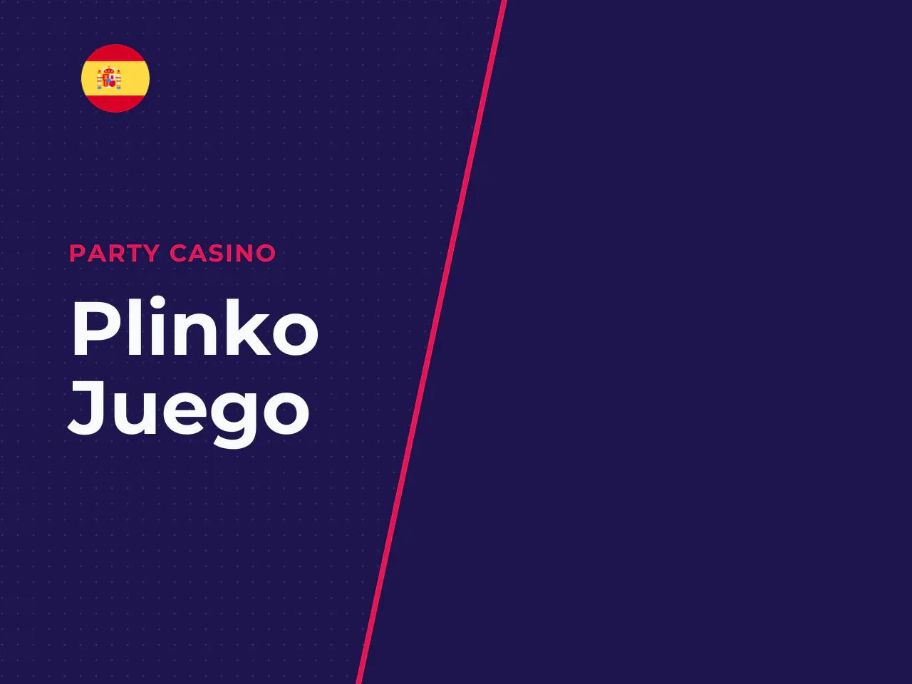 Plinko es un juego de azar con multiplicadores. La mecánica de Plinko consiste en una bola lanzada desde la parte superior del tablero que impacta contra diversas clavijas dispuestas piramidalmente ha